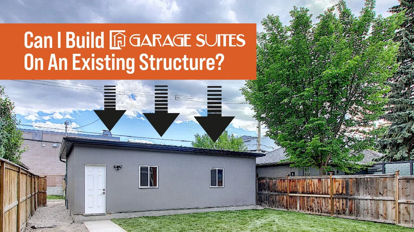 Can I build a garage suite on top of an existing structure in Calgary?