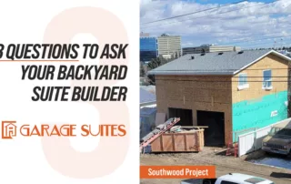 Important questions to ask your backyard suite builder in Calgary